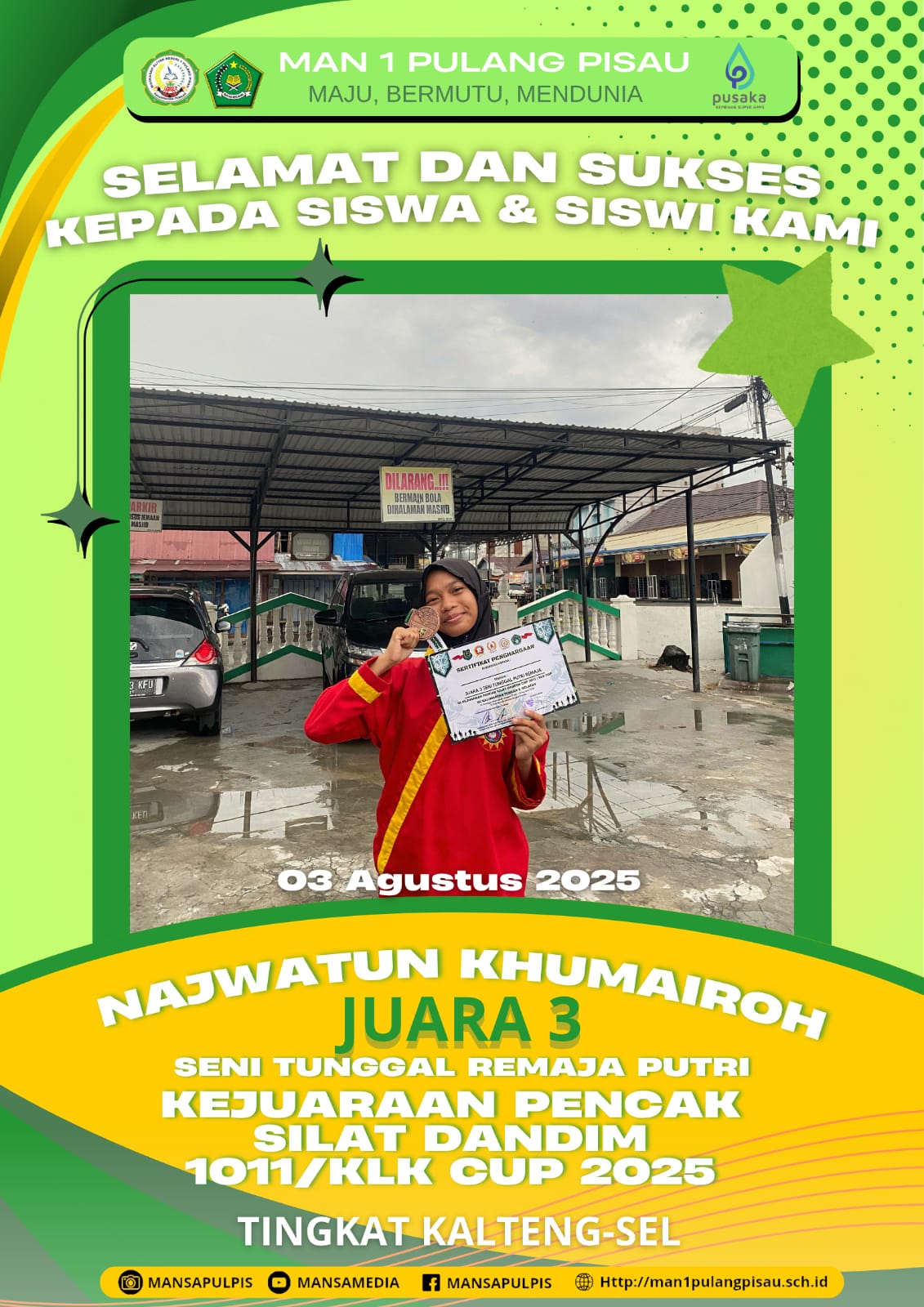 SISWA MAN 1 PULANG PISAU PLUS KETERAMPILAN BERHASIL MERAIH JUARA 3 SENI TUNGGAL REMAJA PUTRI KEJUARAAN PENCAK SILAT DANDIM 1011/KLK CUP 2025